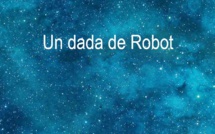Un dada de Robot | Robert Yessouroun | 2022