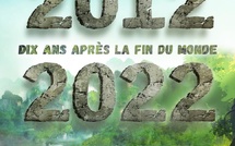 2012 - 2022 Dix Ans après la Fin du Monde | 2022