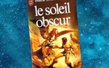 Le Soleil obscur | Dark Is the Sun | Philip José Farmer | 1979