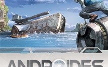 Androïdes | Tome 2 : Heureux qui comme Ulysse | Olivier Peru, Geyser, Sébastien Lamirand | 2016 Androïdes | Tome 2 : Heureux qui comme Ulysse | Olivier Peru, Geyser, Sébastien Lamirand | 2016