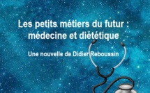 Les petits métiers du futur : médecine et diététique | Didier Reboussin | 2023 Les petits métiers du futur : médecine et diététique | Didier Reboussin | 2023