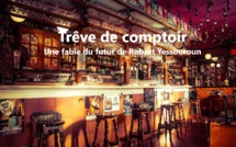 Trêve de comptoir | Robert Yessouroun | 2024