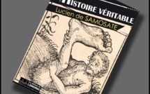 Histoire véritable | Lucien de Samosate | 166 apr. J.-C. Histoire véritable | Lucien de Samosate | 166 apr. J.-C.