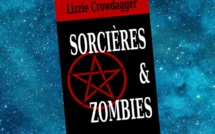 Sorcières et Zombies | Lizzie Crowdagger | 2016 Sorcières et Zombies | Lizzie Crowdagger | 2016