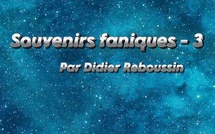 Souvenirs faniques - 3 | Didier Reboussin | 2025